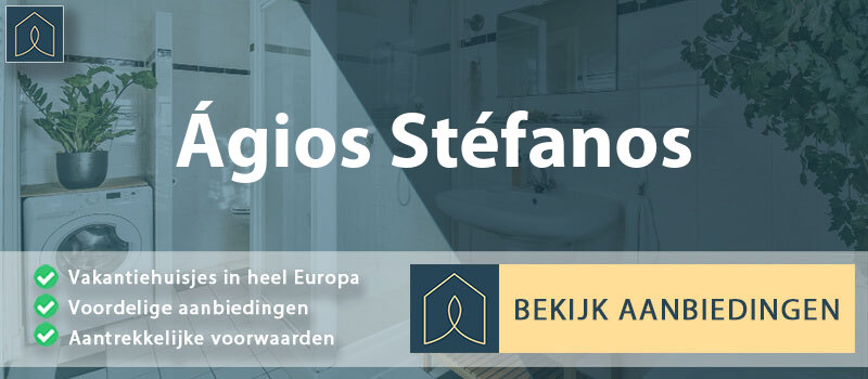 vakantiehuisjes-agios-stefanos-attica-vergelijken