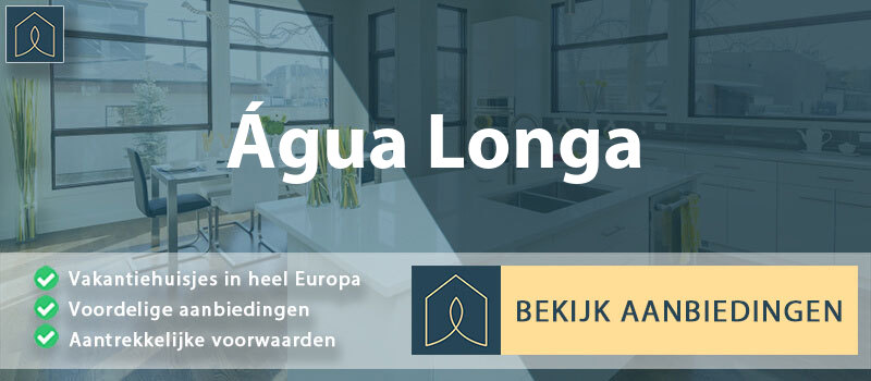 vakantiehuisjes-agua-longa-porto-vergelijken