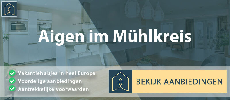 vakantiehuisjes-aigen-im-muhlkreis-opper-oostenrijk-vergelijken