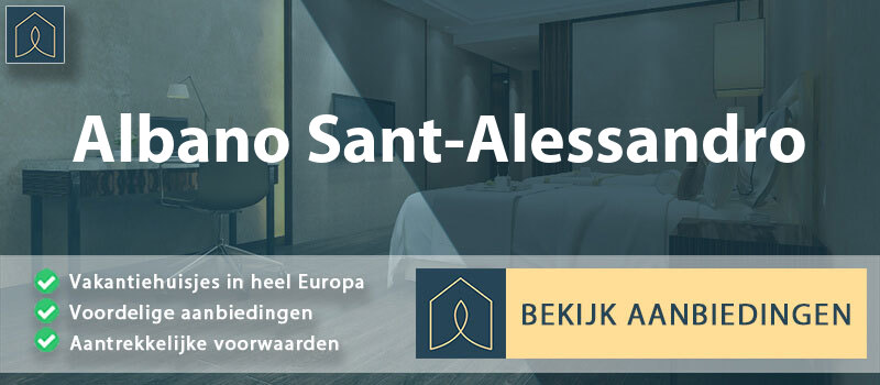 vakantiehuisjes-albano-sant-alessandro-lombardije-vergelijken