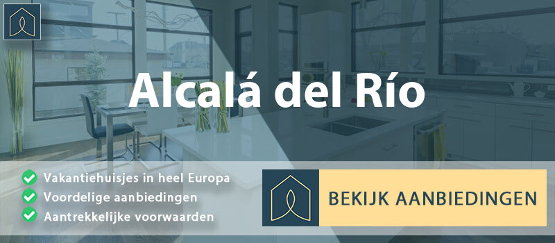 vakantiehuisjes-alcala-del-rio-andalusie-vergelijken