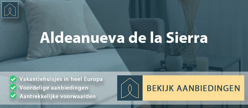 vakantiehuisjes-aldeanueva-de-la-sierra-leon-vergelijken