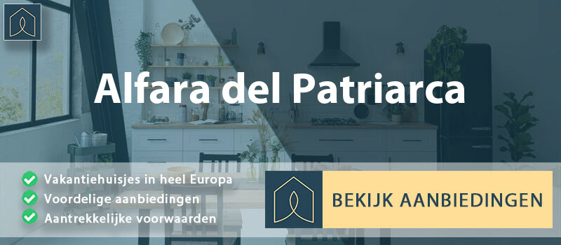 vakantiehuisjes-alfara-del-patriarca-valencia-vergelijken
