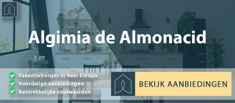 vakantiehuisjes-algimia-de-almonacid-valencia-vergelijken
