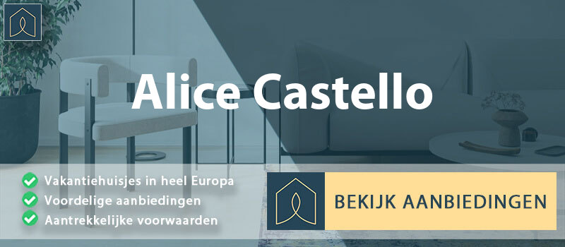 vakantiehuisjes-alice-castello-piemont-vergelijken