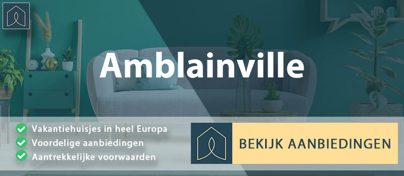 vakantiehuisjes-amblainville-hauts-de-france-vergelijken