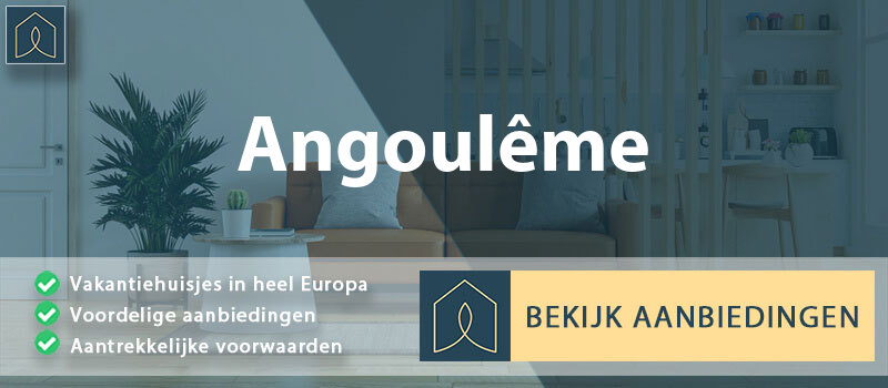 vakantiehuisjes-angouleme-nouvelle-aquitaine-vergelijken