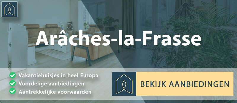 vakantiehuisjes-araches-la-frasse-auvergne-rhone-alpes-vergelijken