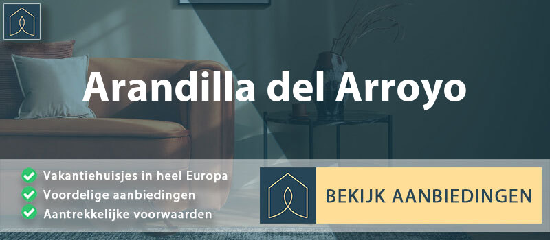 vakantiehuisjes-arandilla-del-arroyo-castilla-la-mancha-vergelijken