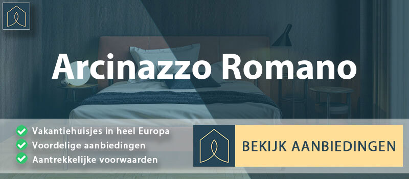 vakantiehuisjes-arcinazzo-romano-lazio-vergelijken