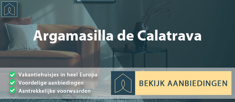 vakantiehuisjes-argamasilla-de-calatrava-castilla-la-mancha-vergelijken