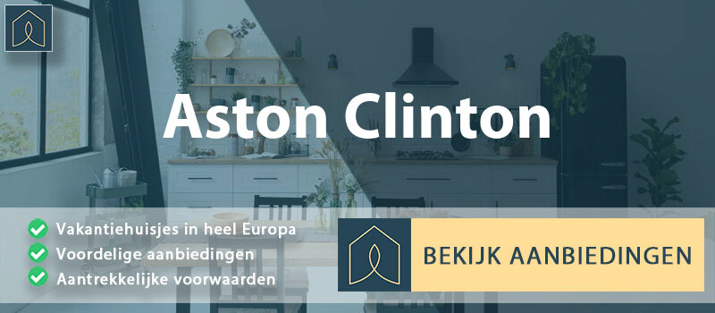 vakantiehuisjes-aston-clinton-engeland-vergelijken