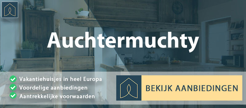 vakantiehuisjes-auchtermuchty-schotland-vergelijken