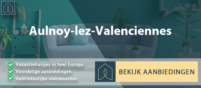 vakantiehuisjes-aulnoy-lez-valenciennes-hauts-de-france-vergelijken