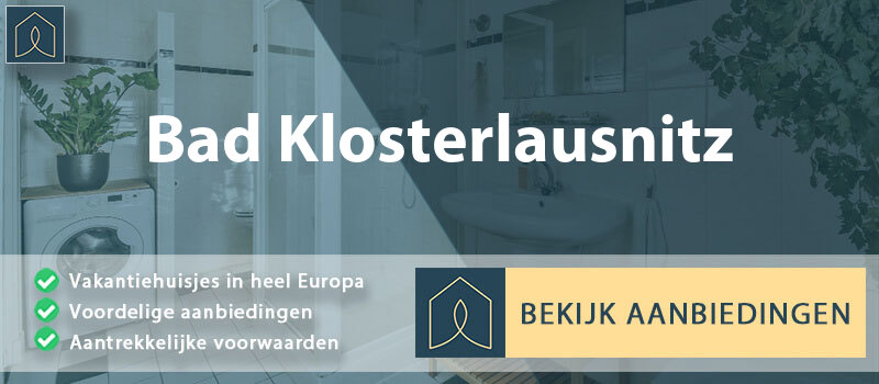 vakantiehuisjes-bad-klosterlausnitz-thuringen-vergelijken