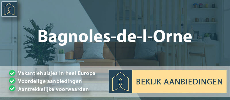 vakantiehuisjes-bagnoles-de-l-orne-normandie-vergelijken