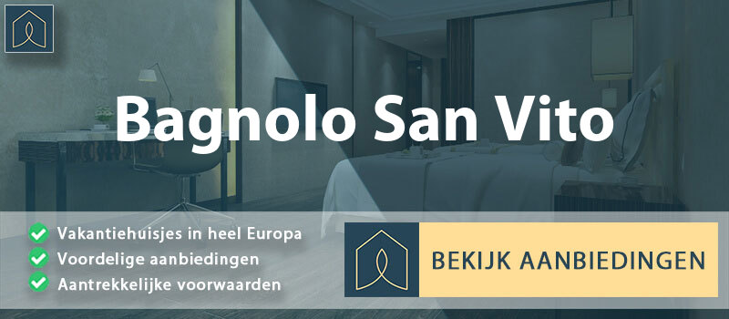 vakantiehuisjes-bagnolo-san-vito-lombardije-vergelijken