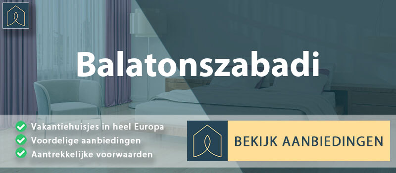 vakantiehuisjes-balatonszabadi-somogy-vergelijken