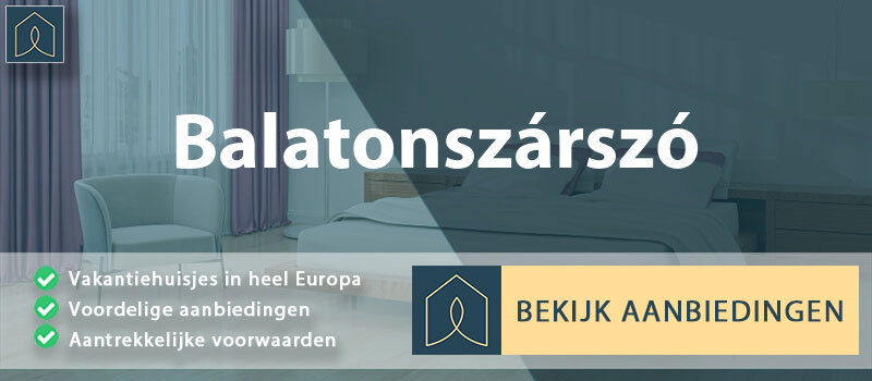 vakantiehuisjes-balatonszarszo-somogy-vergelijken