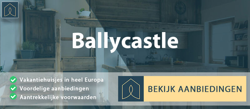 vakantiehuisjes-ballycastle-ierland-vergelijken