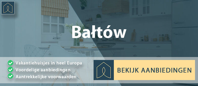 vakantiehuisjes-baltow-swiety-krzyz-vergelijken