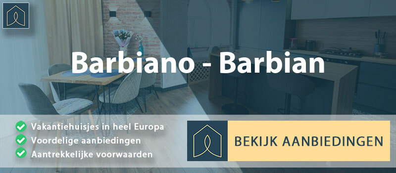 vakantiehuisjes-barbiano-barbian-trentino-zuid-tirol-vergelijken