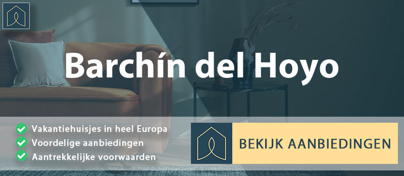 vakantiehuisjes-barchin-del-hoyo-castilla-la-mancha-vergelijken
