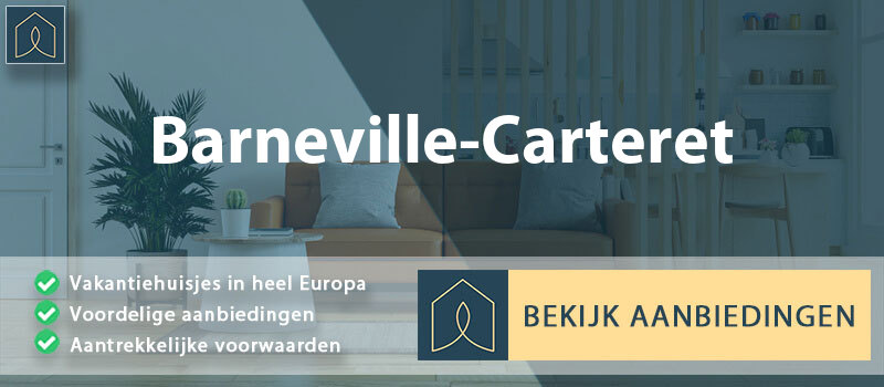 vakantiehuisjes-barneville-carteret-normandie-vergelijken