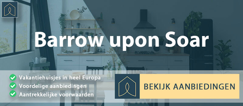 vakantiehuisjes-barrow-upon-soar-engeland-vergelijken