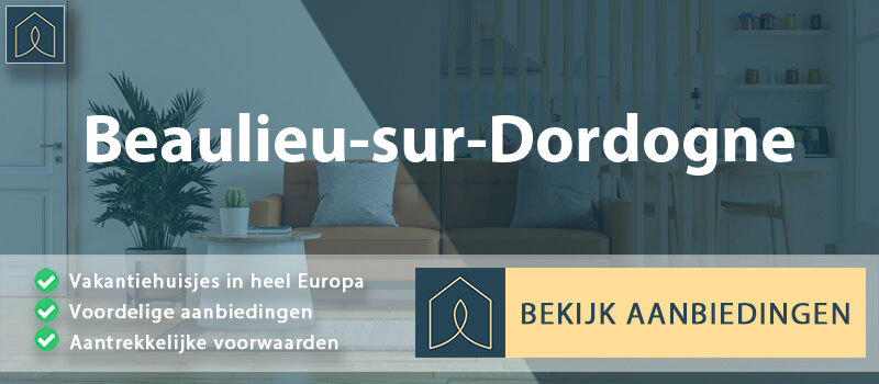 vakantiehuisjes-beaulieu-sur-dordogne-nouvelle-aquitaine-vergelijken