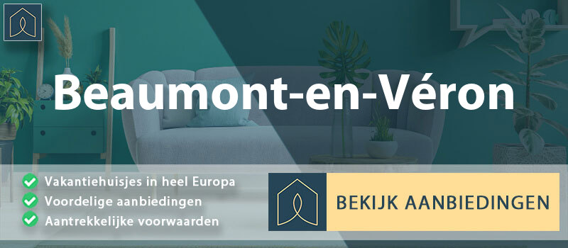 vakantiehuisjes-beaumont-en-veron-centre-val-de-loire-vergelijken