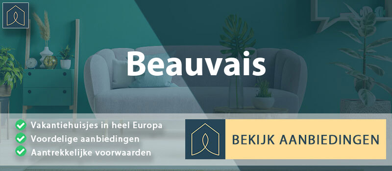 vakantiehuisjes-beauvais-hauts-de-france-vergelijken