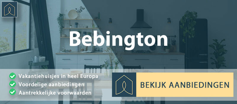 vakantiehuisjes-bebington-engeland-vergelijken