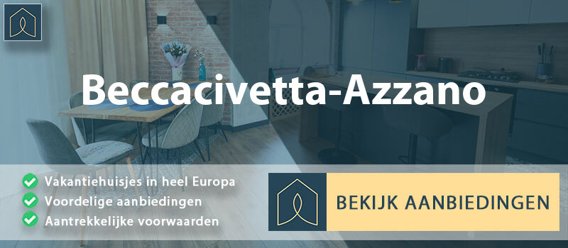 vakantiehuisjes-beccacivetta-azzano-veneto-vergelijken