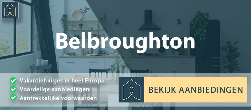 vakantiehuisjes-belbroughton-engeland-vergelijken