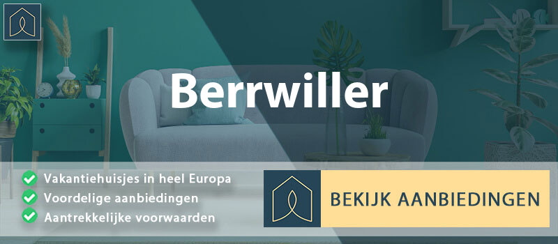 vakantiehuisjes-berrwiller-grand-est-vergelijken