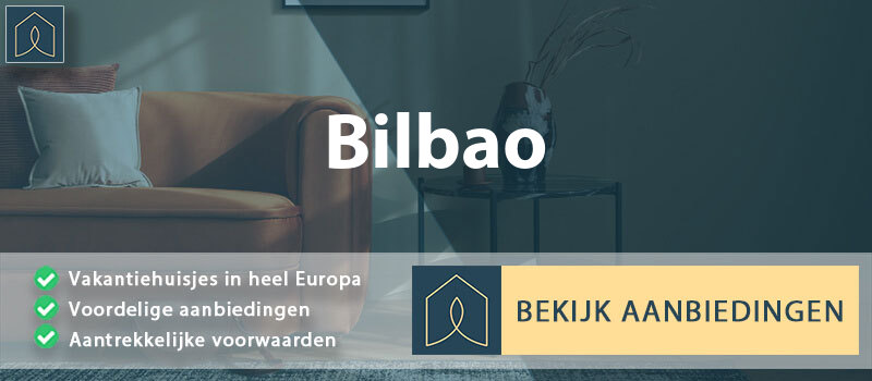 vakantiehuisjes-bilbao-baskenland-vergelijken