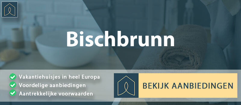 vakantiehuisjes-bischbrunn-beieren-vergelijken