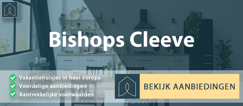 vakantiehuisjes-bishops-cleeve-engeland-vergelijken