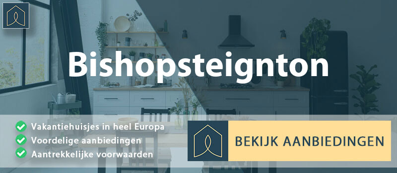 vakantiehuisjes-bishopsteignton-engeland-vergelijken