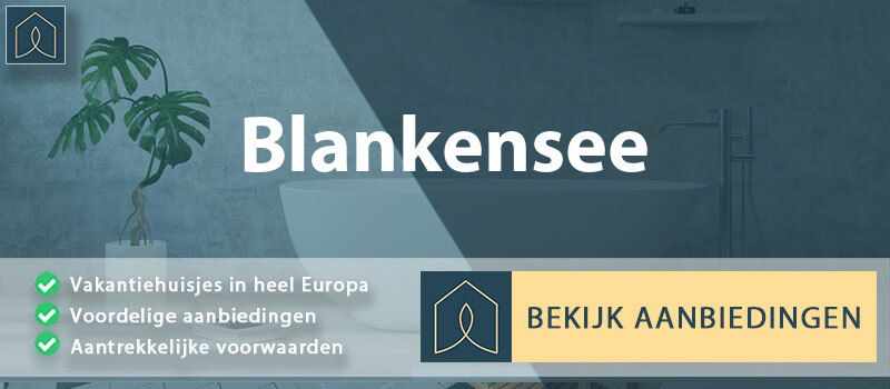 vakantiehuisjes-blankensee-mecklenburg-voor-pommeren-vergelijken
