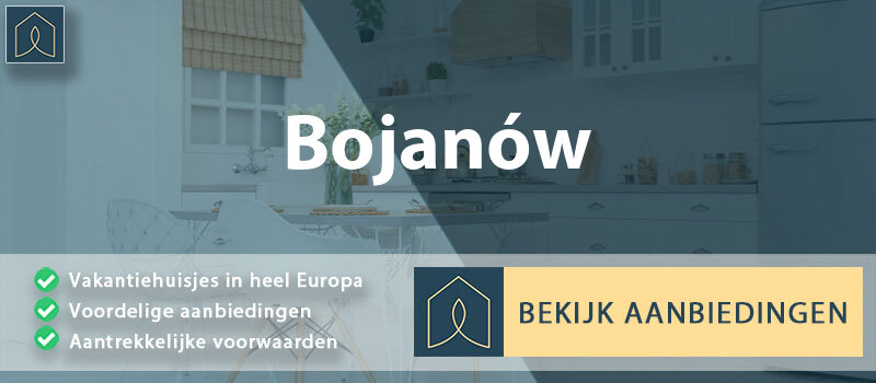 vakantiehuisjes-bojanow-subkarpaten-vergelijken