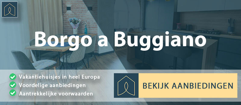 vakantiehuisjes-borgo-a-buggiano-toscane-vergelijken