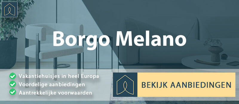 vakantiehuisjes-borgo-melano-piemont-vergelijken