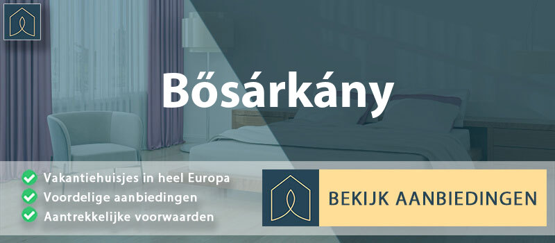 vakantiehuisjes-bosarkany-gyor-moson-sopron-vergelijken