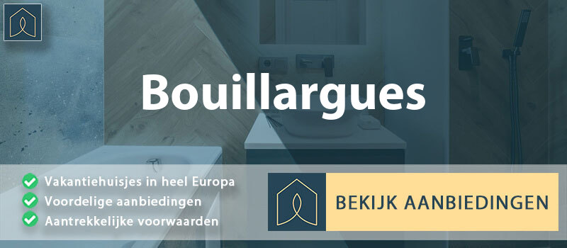 vakantiehuisjes-bouillargues-occitanie-vergelijken