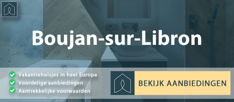 vakantiehuisjes-boujan-sur-libron-occitanie-vergelijken