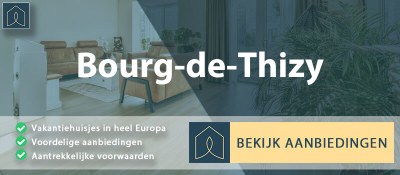 vakantiehuisjes-bourg-de-thizy-auvergne-rhone-alpes-vergelijken