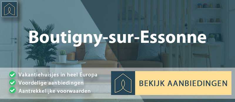 vakantiehuisjes-boutigny-sur-essonne-ile-de-france-vergelijken