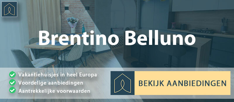 vakantiehuisjes-brentino-belluno-veneto-vergelijken